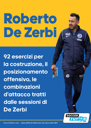 Roberto De Zerbi - 92 esercizi per la costruzione, il posizionamento offensivo, le combinazioni d'attacco, tratti dalle sessioni di De Zerbi
